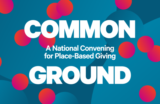 You're Invited: Join our national convening on place based giving
